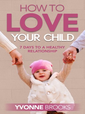cover image of How to Love Your Child